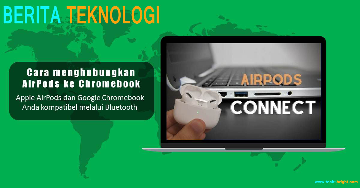 Cara Menghubungkan AirPods Ke Chromebook