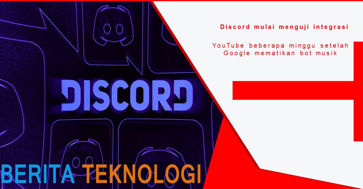 Discord mulai menguji integrasi YouTube beberapa minggu setelah Google mematikan bot musik