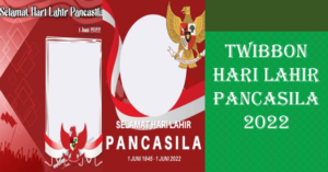 25 Link Twibbon Hari Lahir Pancasila 1 Juni 2022 dan Cara Membuatnya