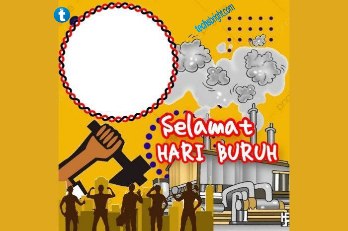 Koleksi Tautan Unduhan Twibbon Memperingati Hari Buruh 2022