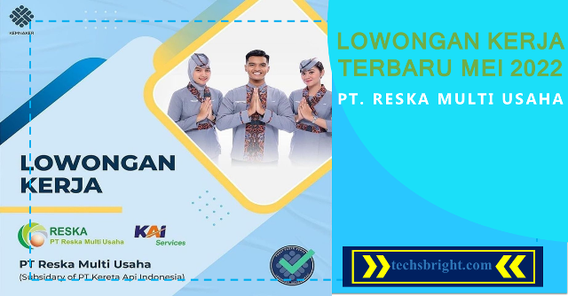 Lowongan Kerja PT Reska Multi Usaha Mei 2022, Minimal Tamatan SMA atau Sederajat, Ini Link Untuk Pendaftaran Online