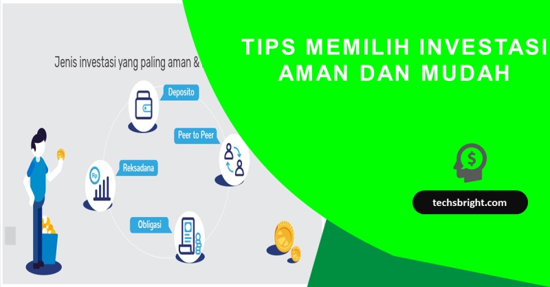 6 Tips Memilih Investasi Aman dan Mudah