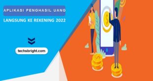 Aplikasi Penghasil Uang Langsung ke Rekening 2022