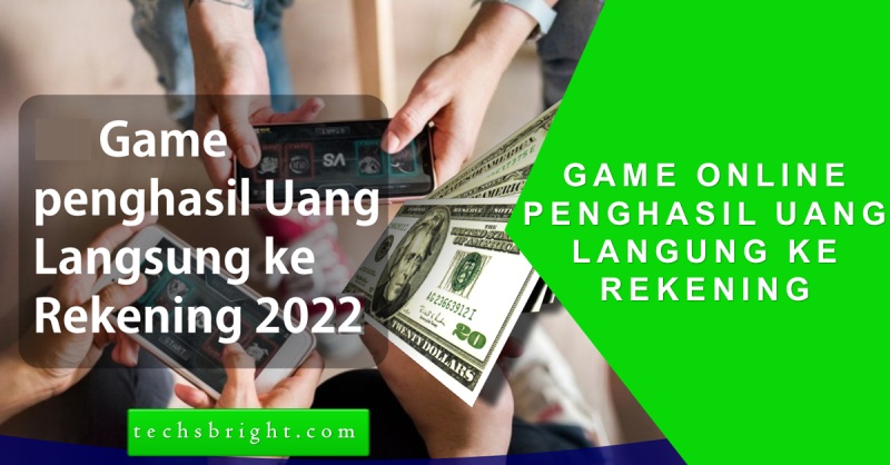 Game Online Penghasil Uang Langsung ke Rekening