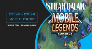 Istilah-Istilah Game Mobile Legends Wajib Pemain Ketahui
