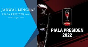 Jadwal Lengkap Terbaru Piala Presiden 2022