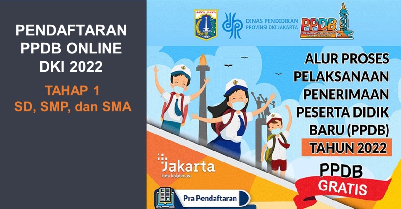 Pendaftaran PPDB Online DKI 2022 Tahap 1 SD, SMP, dan SMA Membuka 3 Jalur