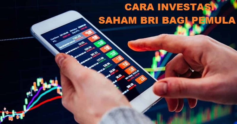 Cara Investasi Saham BRI Bagi Pemula