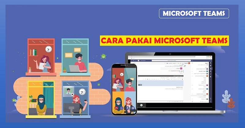 Fitur Microsoft Teams, Pelajari Tentang Fitur Dan Cara Menggunakannya