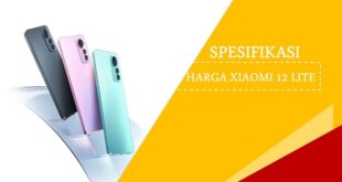 Spesifikasi dan Harga Xiaomi 12 Lite di Indonesia