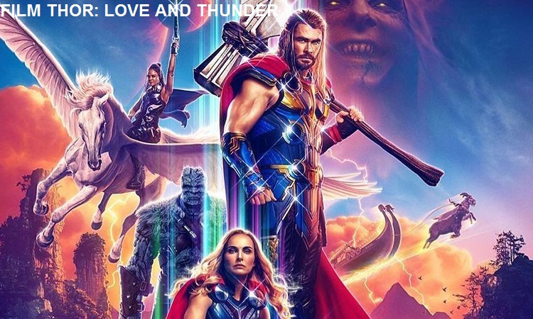 9 Film 'Penting' Sebelum Nonton Thor Love and Thunder, Biar Tidak Bingung