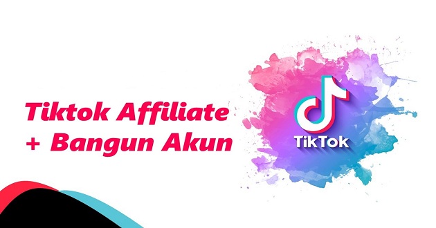 Apa Itu Afiliasi TikTok? Ini Pengertian, Syarat dan Cara Daftarnya