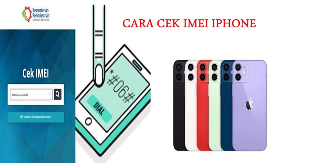 5 Cara Cek IMEI iPhone! IMEI Anda Terdaftar di Kementerian Perindustrian Tidak?