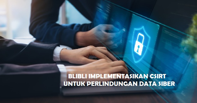 Blibli Mengimplementasikan CSIRT Untuk Perlindungan Data Siber | Berita ...