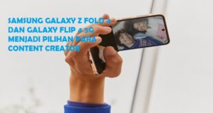 Saat Samsung Galaxy Z Fold 4 dan Galaxy Flip 4 5G Menjadi Pilihan Para Content Creator