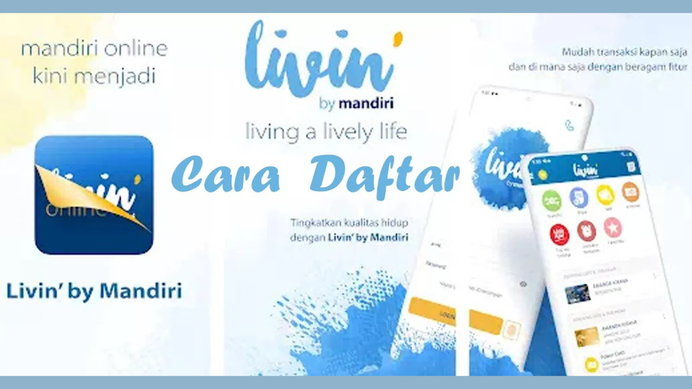 Cara Daftar dan Penggunaannya Livin Mandiri