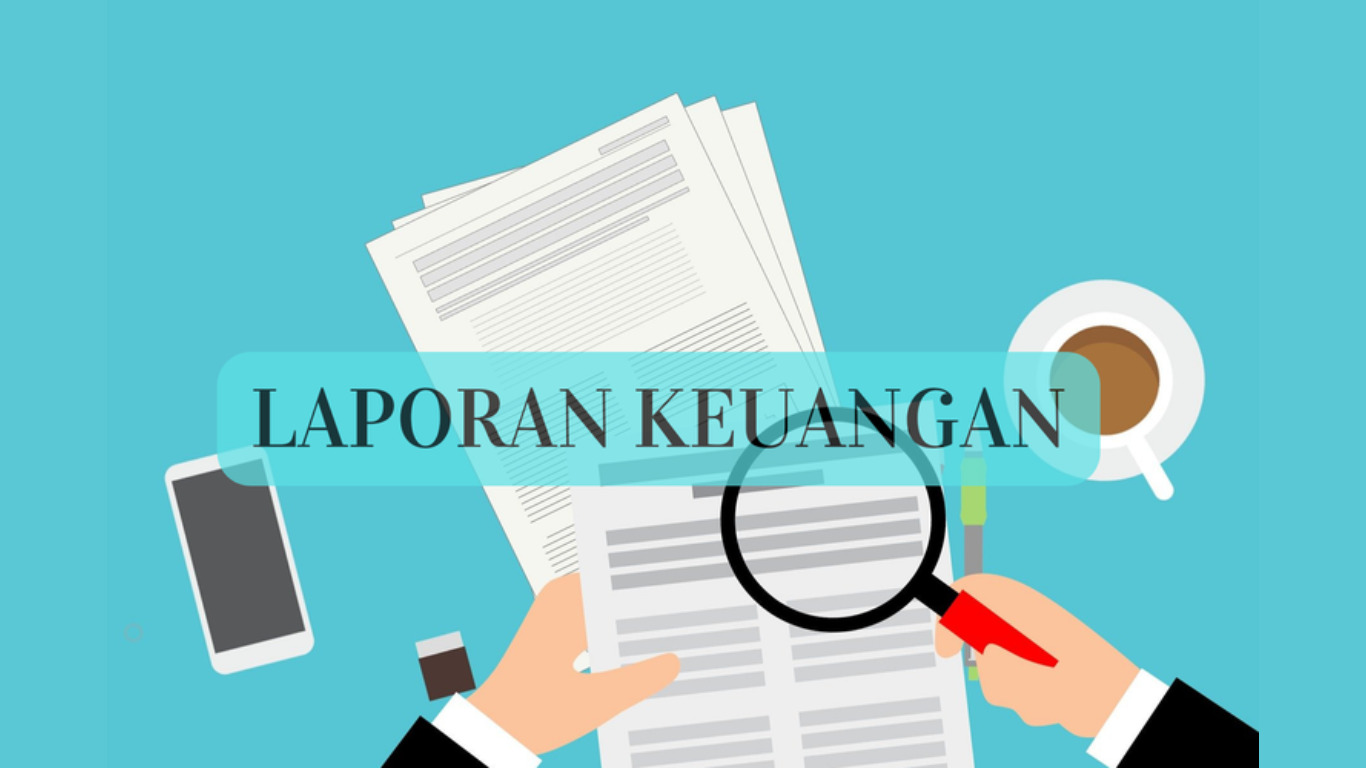 Langkah Membuat Laporan Keuangan Untuk Pemula